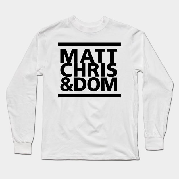 Matt Chris & Dom Long Sleeve T-Shirt by DAFTFISH